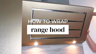 TUTORIAL: How to WRAP a RANGE HOOD with Cover Styl' Adhesive films?