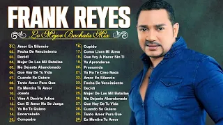 LAS 30 GRANDES CANCIONES DE FRANK REYES / FRANK REYES SUS MEJORES ÉXITOS / BACHATA ROMANTICAS