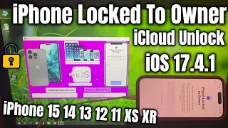 How to Unlock iPhone Locked to Owner Bypass iOS 17 4 1 iCloud iPhone 12 11 13 14 15 XR XS