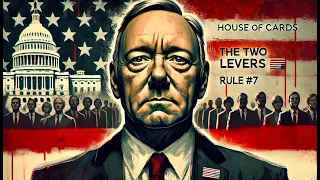 The Two Levers: Fear and Self-interest | Frank Underwood