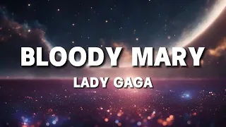 Lady Gaga - Bloody Mary (Lyrics by Windy Song) Popular song 2024