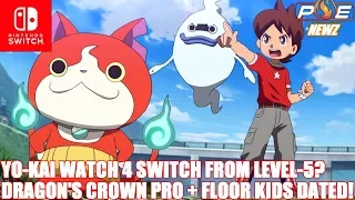 Nintendo Switch - Yo-kai Watch 4 Switch Incoming? Floor Kids + Dragon's Crown Pro Dated!