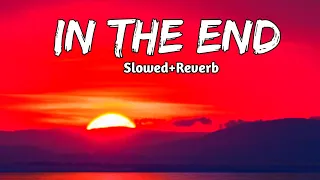 In The End - Alan Walker | (Slowed+Reverb) Slow + Reverb | New Song 11 August 2022