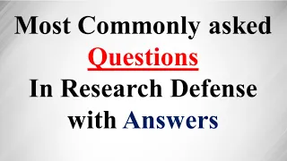 Commonly asked Questions in research defense with answers| Oral Defense Questions |