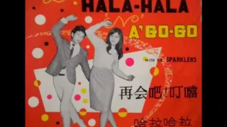 THE SPARKLERS   -  HALA HALA , A GO GO