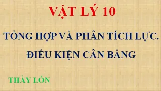 Vật lý 10. Bài 9: Tổng hợp và phân tích lực, điều kiện cân bằng của chất điểm.