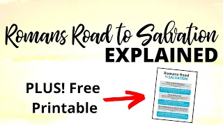 Romans Road to Salvation Explained Plus! Free Printable