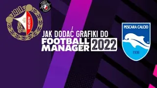 Poradnik (PL) do Football Manager 2022 jak wgrać - Facepacki, Logopacki, Grafiki, Skiny, Ligi i inne