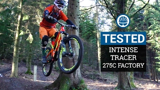 Intense Tracer 275C Factory - A Revitalised Enduro Rig