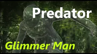 GLIMMER MAN "SCARY Spot Light incident" "PREDATOR Monster" TRANSLUCENT BEING  (Monster Video 3)