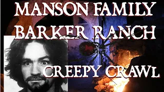 Manson Family Barker Ranch Creepy Crawl