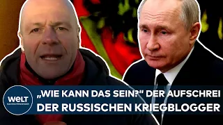 PUTINS KRIEG: "Wie kann das sein?" Der große Aufschrei der mächtigen Kriegsblogger in Russland