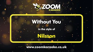 Nilsson - Without You - Karaoke Version from Zoom Karaoke