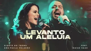 DIANTE DO TRONO | OUTRA VEZ | 02 | LEVANTO UM ALELUIA FEAT. ISAÍAS SAAD | CLIPE OFICIAL