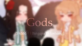 Gods||SVSSS||Bingqiu||Moshang|| ·•¡ʟ ѧ ẇ!•·