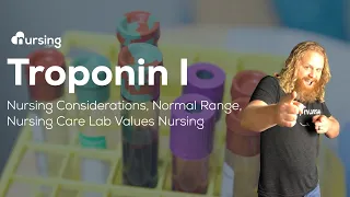 Troponin I Nursing Considerations, Normal Range, Nursing Care Lab Values Nursing