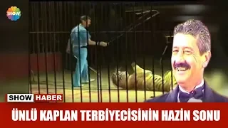 Ünlü kaplan terbiyecisinin hazin sonu