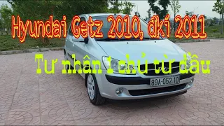 Getz 2010, đkí 2011, một chủ từ mới, xe zin bản từ A đến X ☎ 0963665598