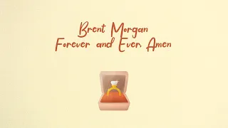Brent Morgan - Forever and Ever, Amen (Official Lyric Video)