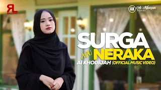 SURGA atau NERAKA - AI KHODIJAH (OFFICIAL MUSIC VIDEO)