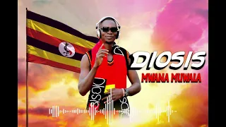 MWANA MUWALA BY DIOSIS