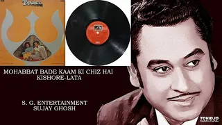 MOHABBAT BADE KAAM KI CHIZ HAI - KISHORE-LATA - TRISHUL(1978) - KHAIYYAM