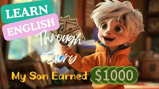 Learn English through Stories| How Did My Son Make $1000 Within a Month