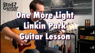How to play One More Light by Linkin Park Guitar Lesson Tutorial