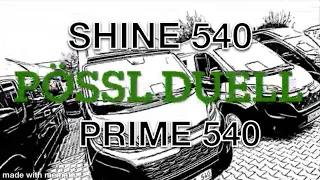 Pössl SHINE 540 vs. PRIME 540 - Ist der Prime mehr Shine als sein ?