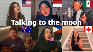 Who sang it better: talking to the moon bruno mars ( US, Indonesia, Philippines, Canada, Mexico, AU)