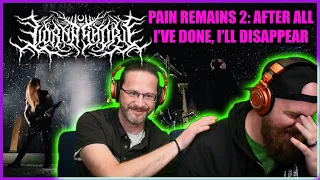 Lorna Shore - Pain Remains II : After all I've Done, I'll Disappear  *FIRST TIME REACTION*
