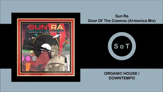 Sun Ra - Door Of The Cosmos (Armonica Cosmos Mix) [Organic House / Downtempo] [MoBlack Records]