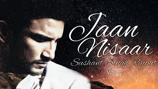 Jaan Nisar - Sushant version | Sushant Singh Rajput ( Cover )