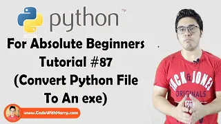Converting .py to .exe | Python Tutorials For Absolute Beginners In Hindi #87