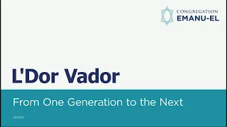 L’Dor Vador – From One Generation to the Next