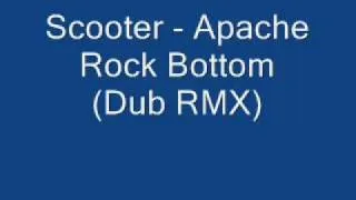 Scooter - Apache Rocks the Bottom (Dub Remix)