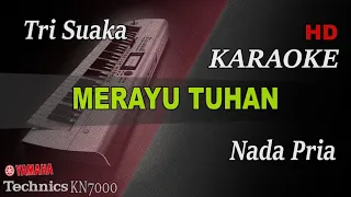 MERAYU TUHAN - TRI SUAKA FT DODHY KANGEN ( NADA PRIA ) || KARAOKE