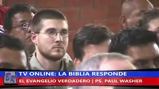 EL EVANGELIO VERDADERO - PS. PAUL WASHER | TV LA BIBLIA RESPONDE