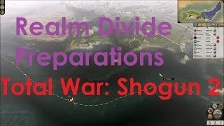 Realm Divide Preparation - Total War: Shogun 2 [TW:S2]