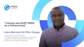 Graduates about NUST MISIS | Hans Bernard Nii Ofori Quaye