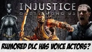 Injustice Gods Among Us: DLC Characters Has Voice Actors?!