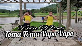 Zé Felipe e MC Danny - Toma Toma Vapo Vapo|Coreografia Rubinho Araujo