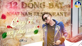 CHẠY VỀ NƠI PHÍA ANH - KHÁNH PHƯƠNG x Ny Saki | Món Quà Cho Ngày Valentine Trắng Ấm Áp | Official MV