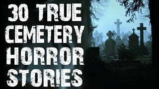 30 TRUE Disturbing Cemetery Horror Stories | Mega Compilation | (Scary Stories)