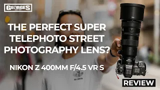 Nikon 400mm Z F/4.5 VR S Telephoto & Nikon Z9 for Street Photography? 🤔 Review by Georges Cameras