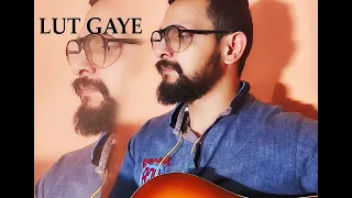 Lut Gaye - Jubin Nautiyal | Emraan Hashmi & Yukti | Rakesh kohli music (Cover Song)