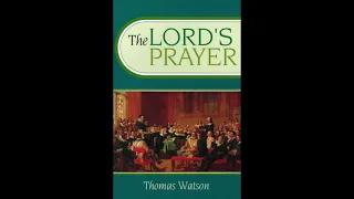 1 of 2, The Lord's Prayer by Thomas Watson - Audiobook