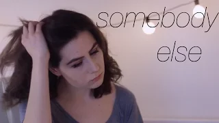 Somebody Else - The 1975 || dodie