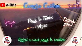 ✈️ Comment installer de nouvelles caméra pour le Fénix A320.✈️