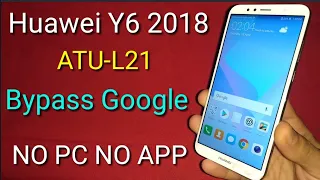 Huawei Y6 2018 ATU-L21. Remove Google Account.Bypass FRP NO PC NO APP